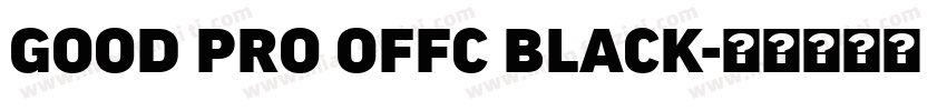 GOOD PRO OFFC BLACK字体转换